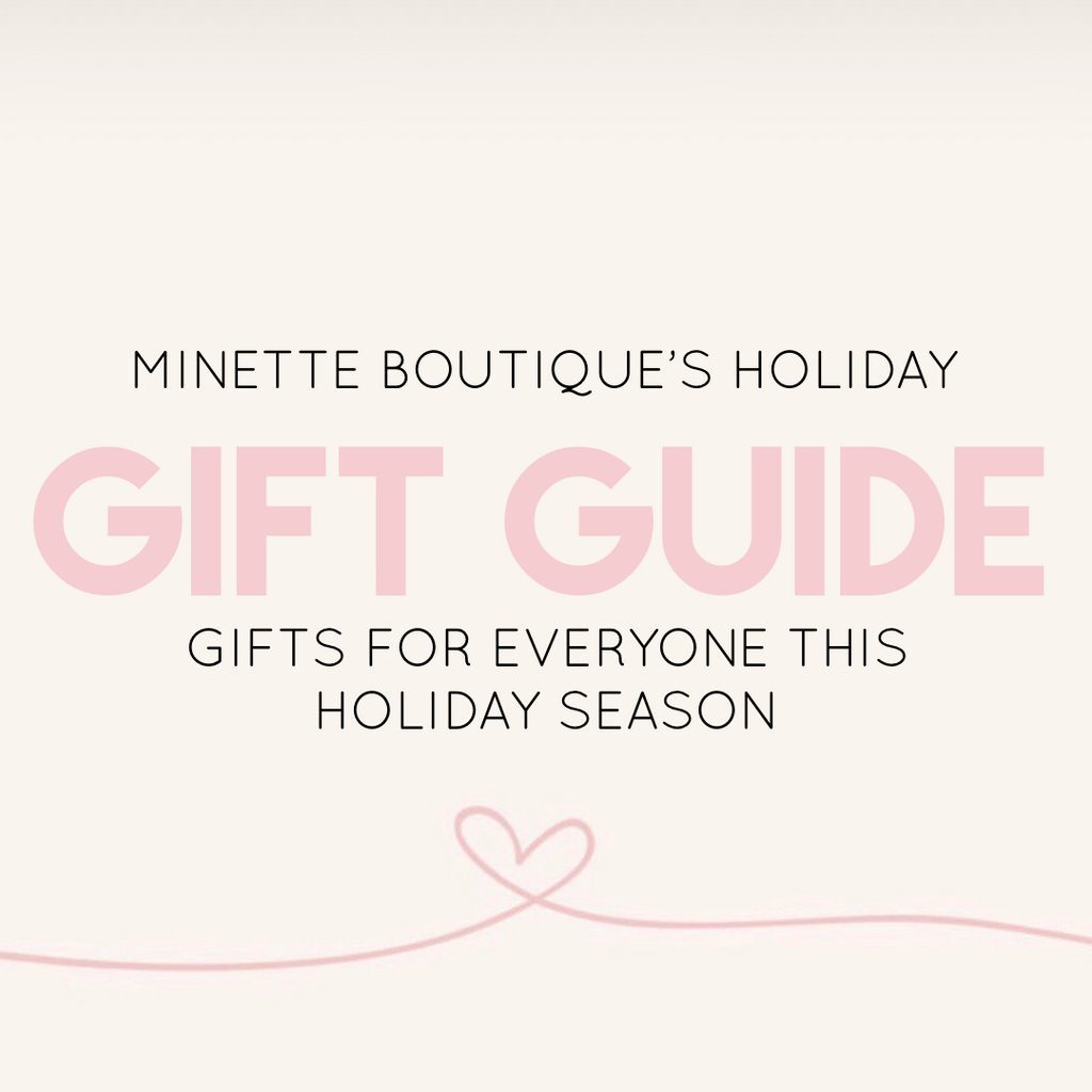 MINETTE'S HOLIDAY GIFT GUIDE